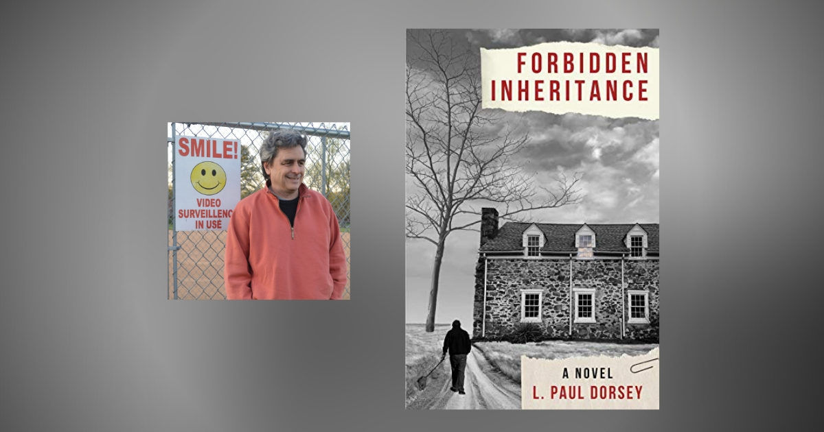 Interview with L. Paul Dorsey, Author of Forbidden Inheritance