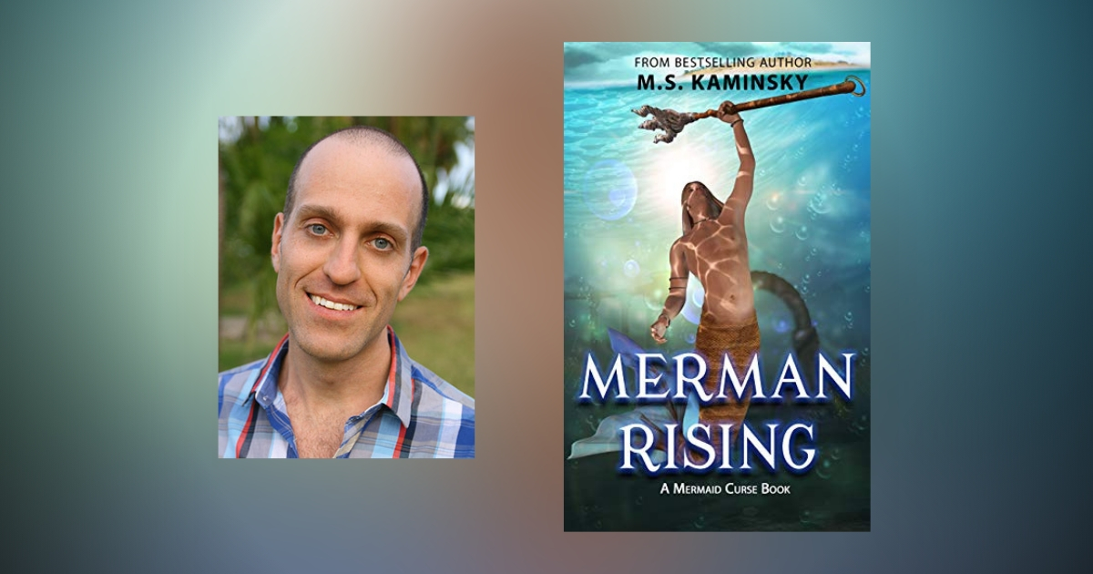 Interview with M.S. Kaminsky, Author of Merman Rising