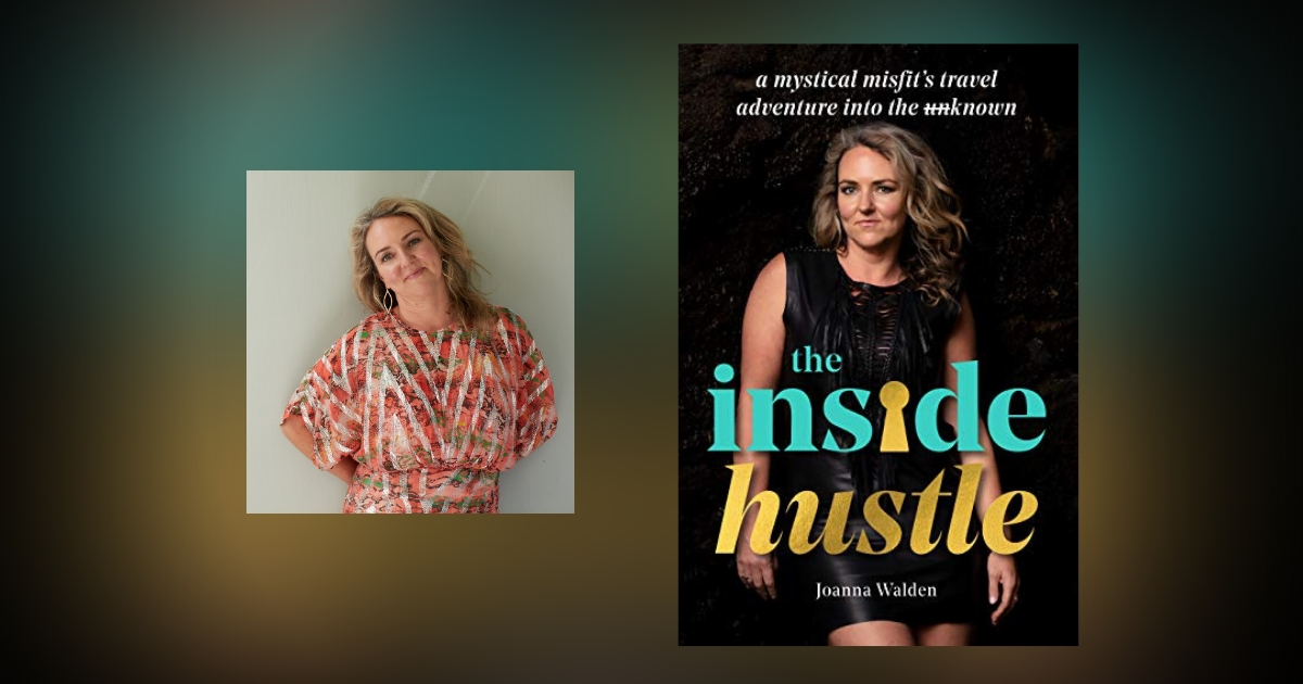 Interview with Joanna Walden, Author of The Inside Hustle