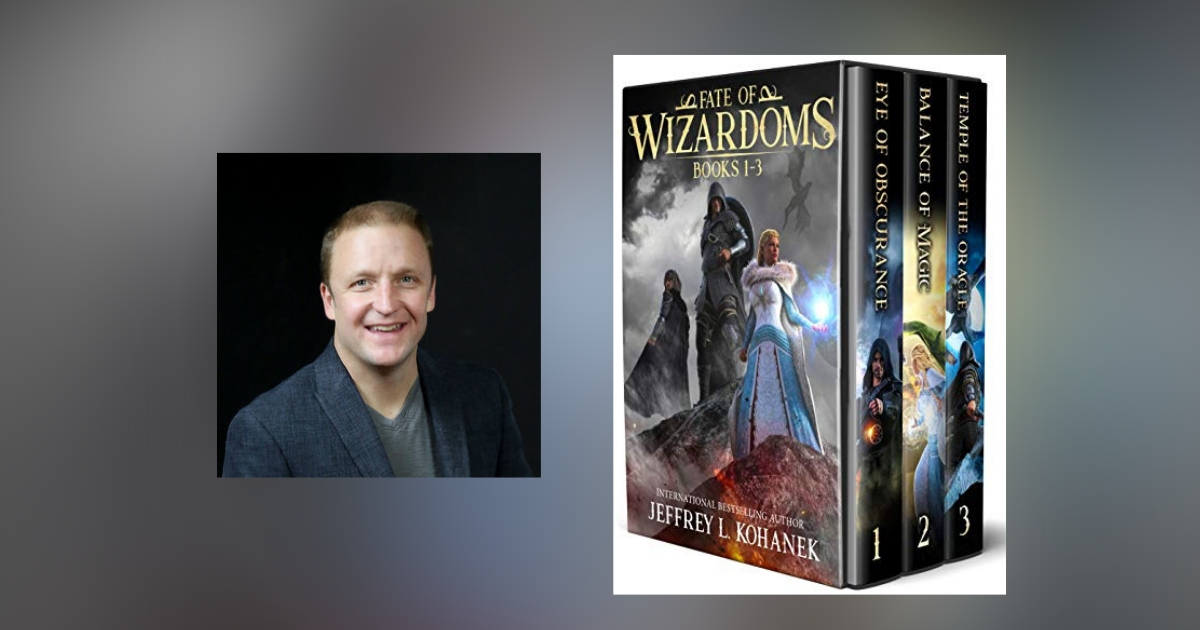 Interview with Jeffrey L. Kohanek, Author of  Fate of Wizardoms Boxed Set