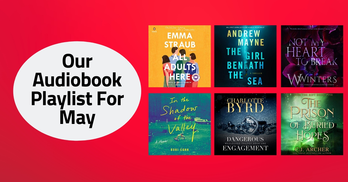 Our Audiobook Playlist For May | 2020
