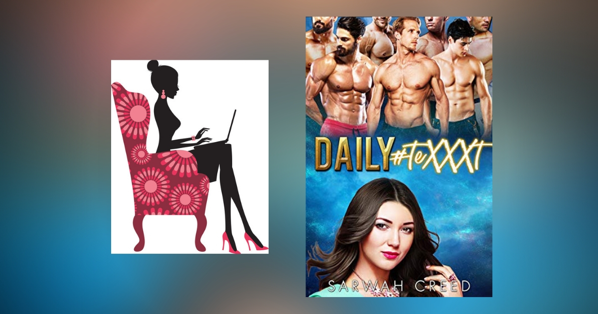 Interview with Sarwah Creed, Author of Daily #teXXXt
