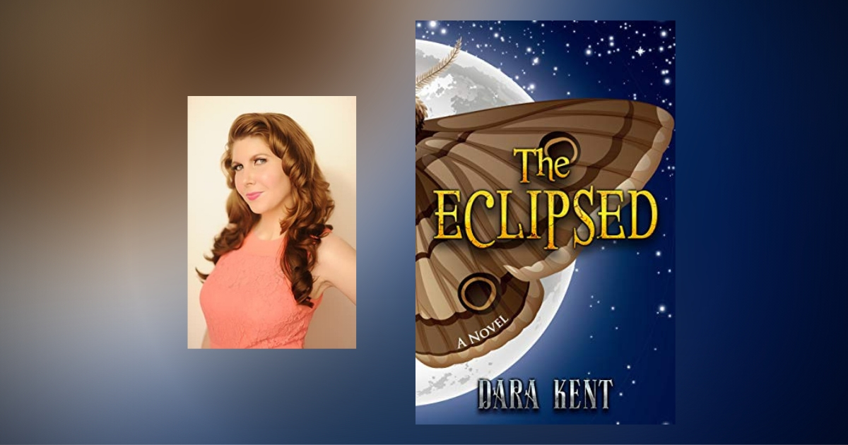 Interview with Dara Kent, Author of The Eclipsed
