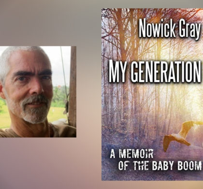 Interview with Nowick Gray, Author of My Generation