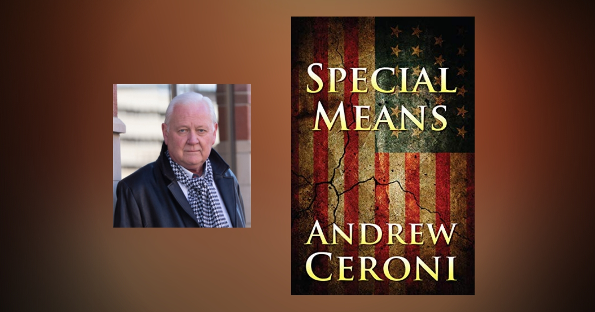 Interview with Andrew Ceroni, Author of Special Means