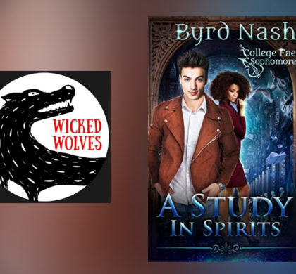 Interview with Byrd Nash, Author of A Study in Spirits