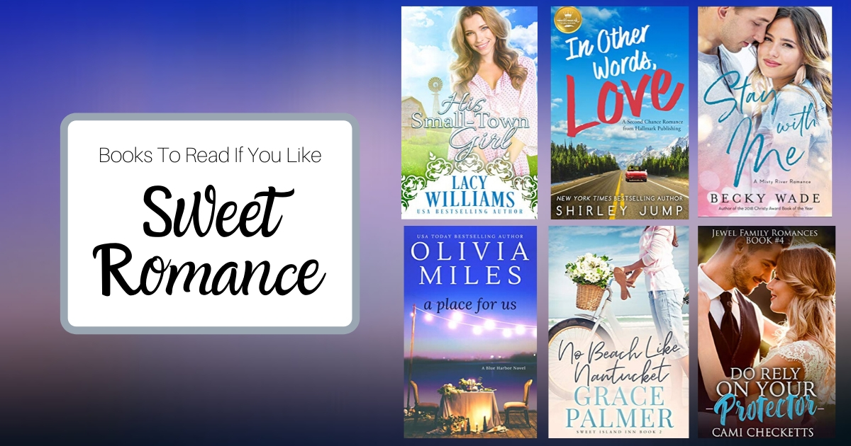 Books To Read If You Like Sweet Romance