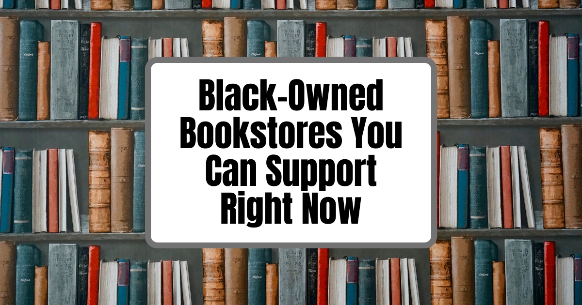 Black-Owned Bookstores You Can Support Right Now