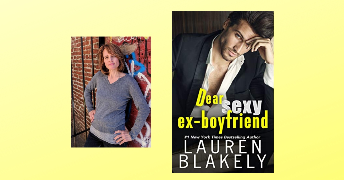 Interview with Lauren Blakely, author of Dear Sexy Ex-Boyfriend