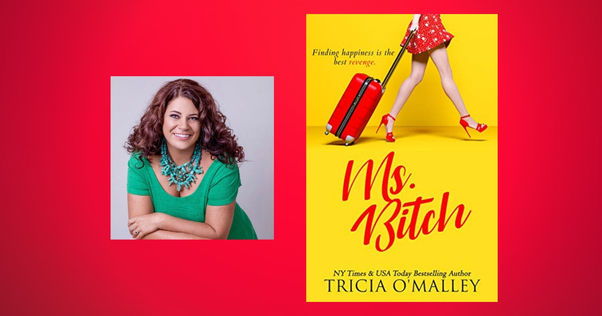 Interview with Tricia O’Malley, Author of Ms. Bitch