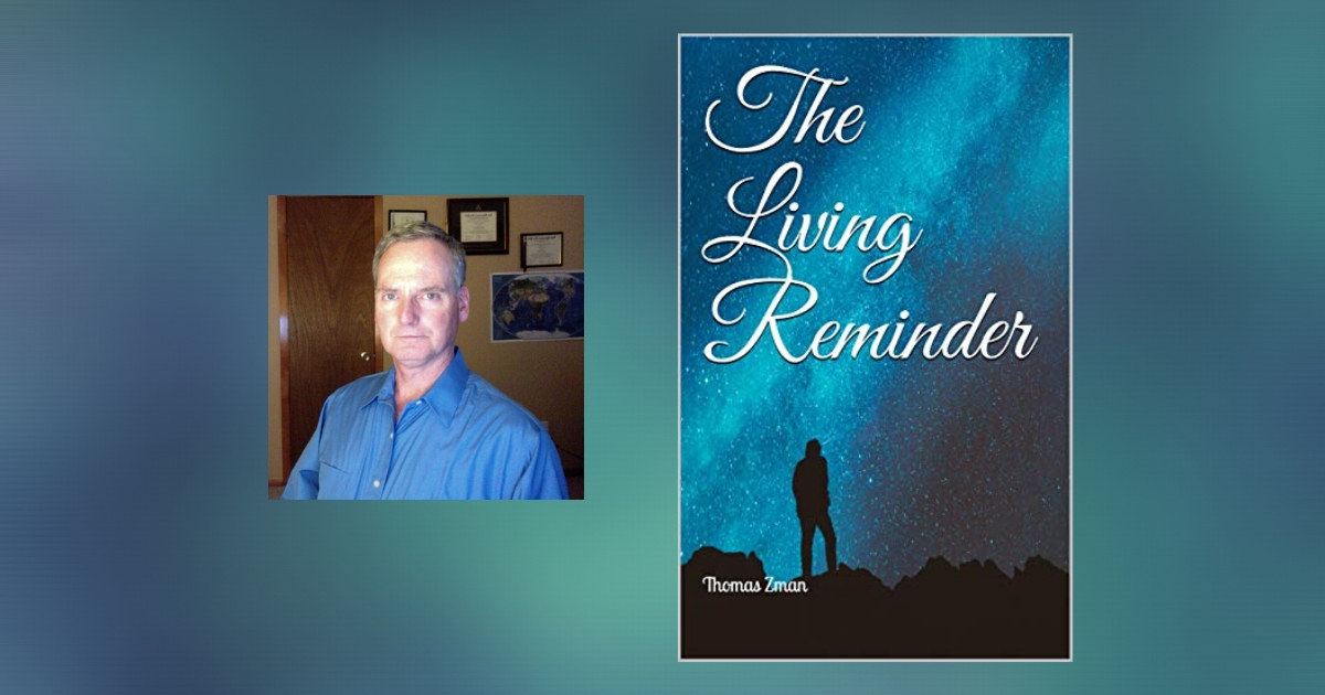 Interview with Thomas Zman, Author of The Living Reminder