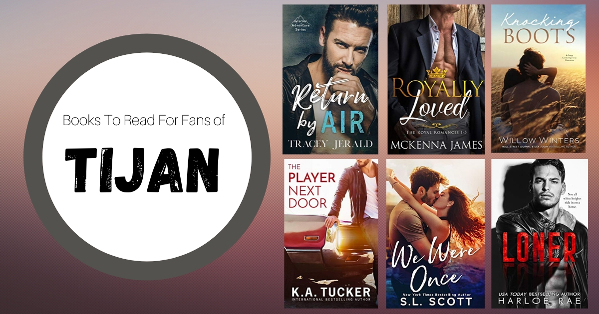 Books To Read For Fans of Tijan
