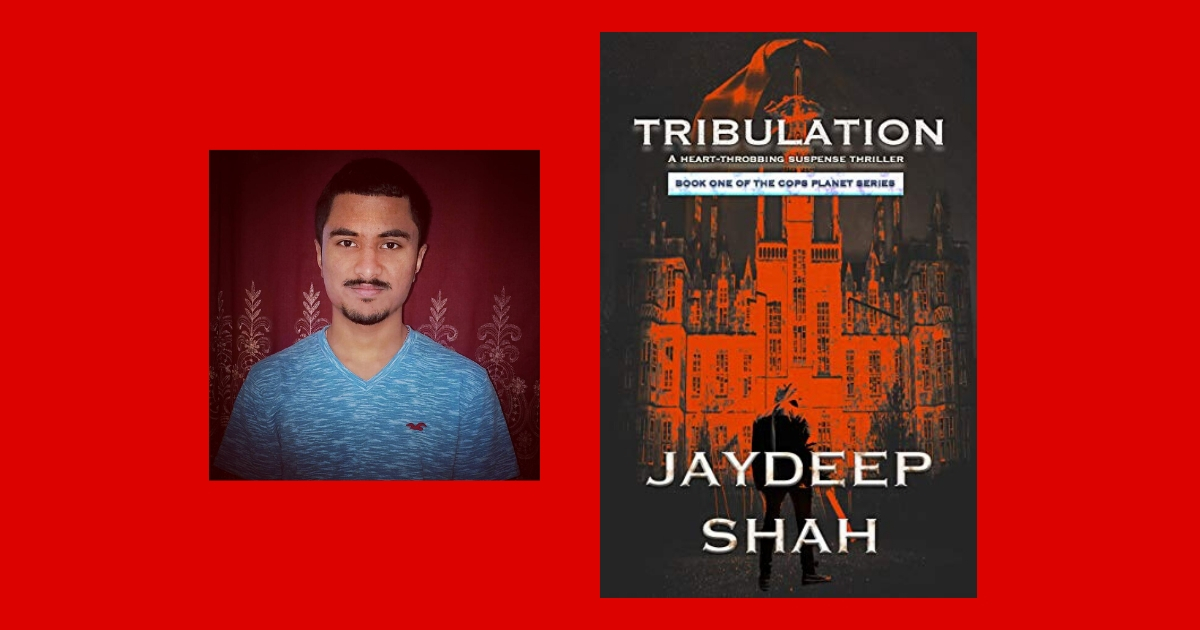 Interview with Jaydeep Shah, Author of Tribulation