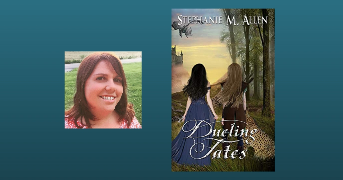 Interview with Stephanie M. Allen, Author of Dueling Fates