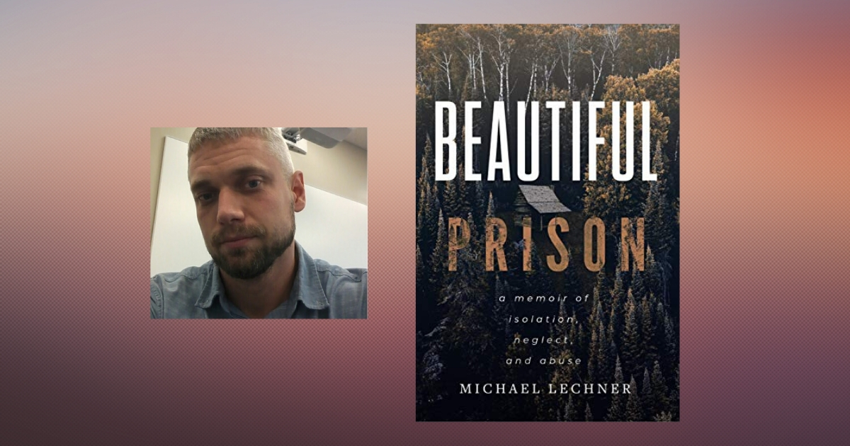 Interview with Michael Lechner, Author of Beautiful Prison