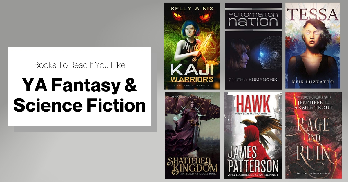 Books To Read If You Like YA Fantasy & Science Fiction