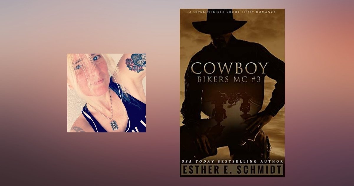 Interview with Esther E. Schmidt, Author of Cowboy Bikers MC #3