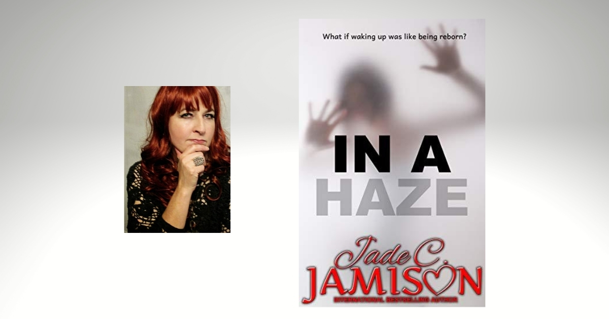 Interview with Jade C. Jamison, Author of In a Haze