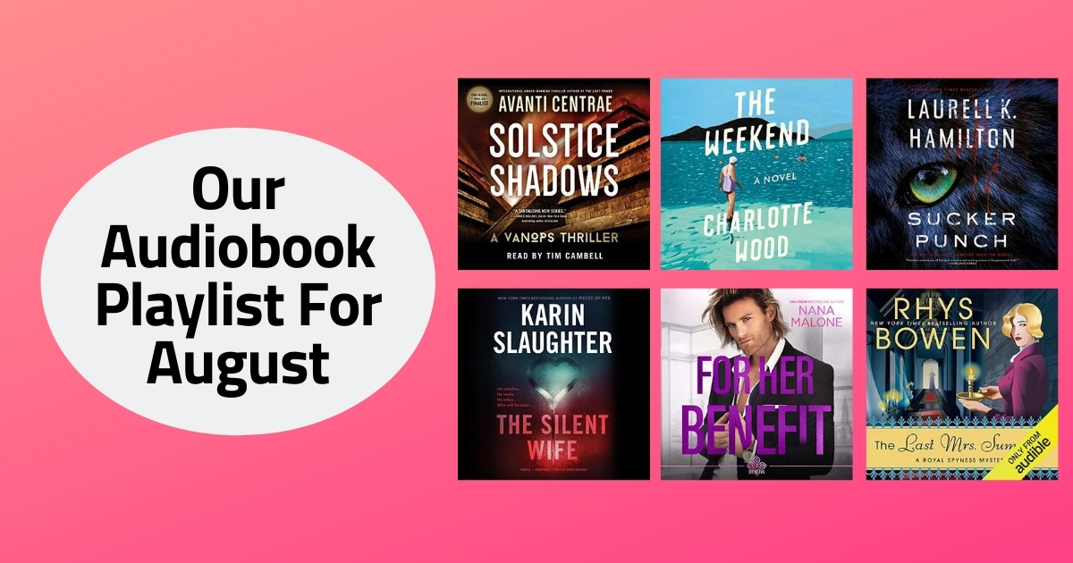 Our Audiobook Playlist For August | 2020