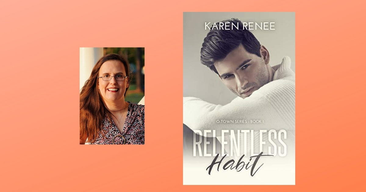 Interview with Karen Renee, Author of Relentless Habit
