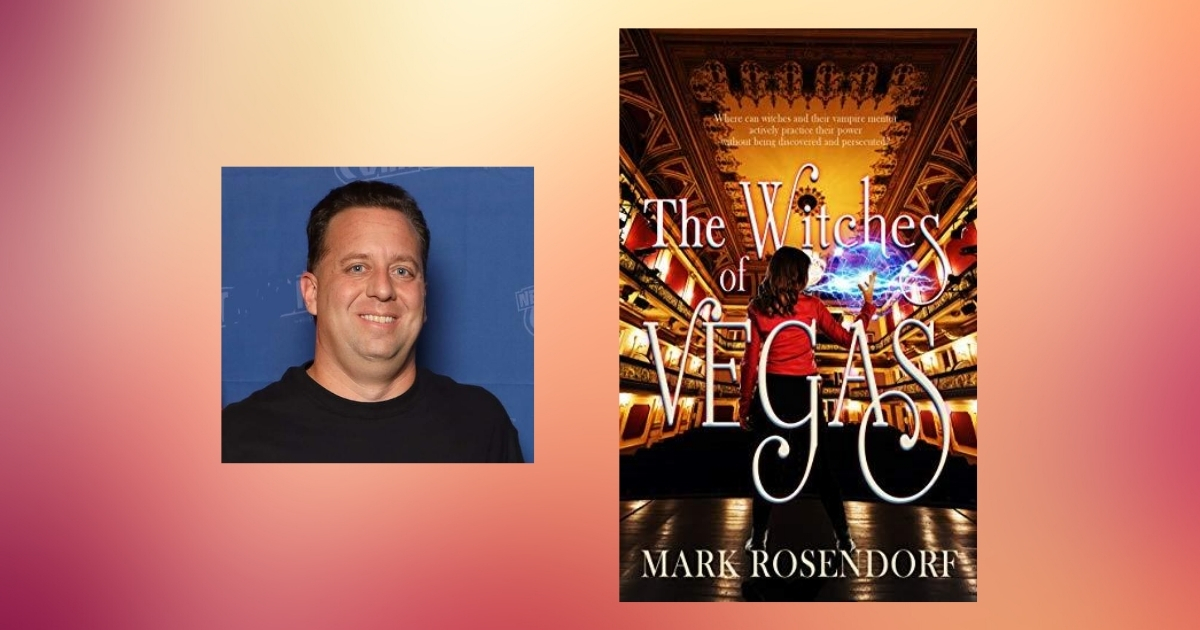 Interview with Mark Rosendorf, Author of The Witches of Vegas