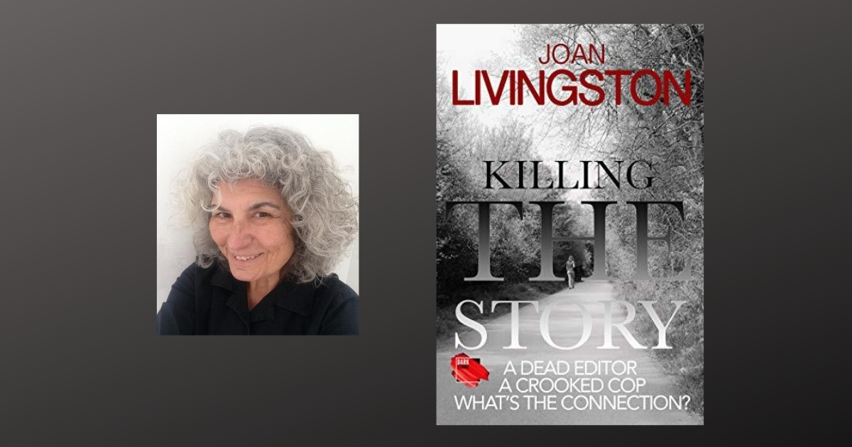 Interview with Joan Livingston, Author of Killing the Story