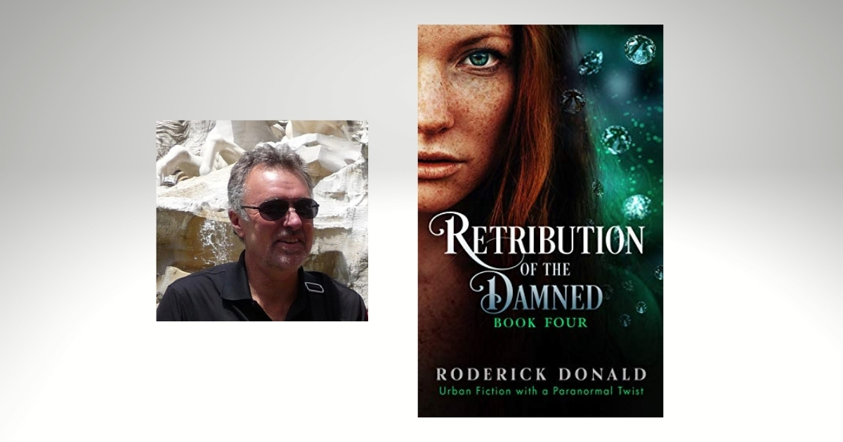 Interview with Roderick Donald, Author of Retribution of the Damned