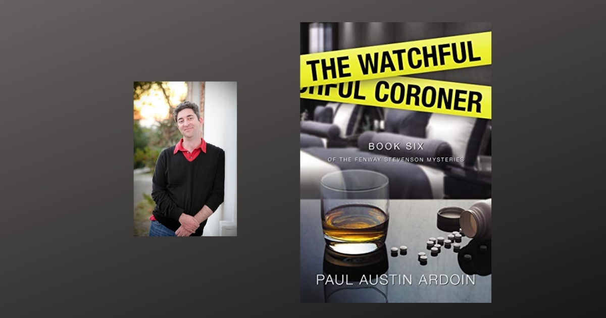 Interview with Paul Austin Ardoin, Author of The Watchful Coroner