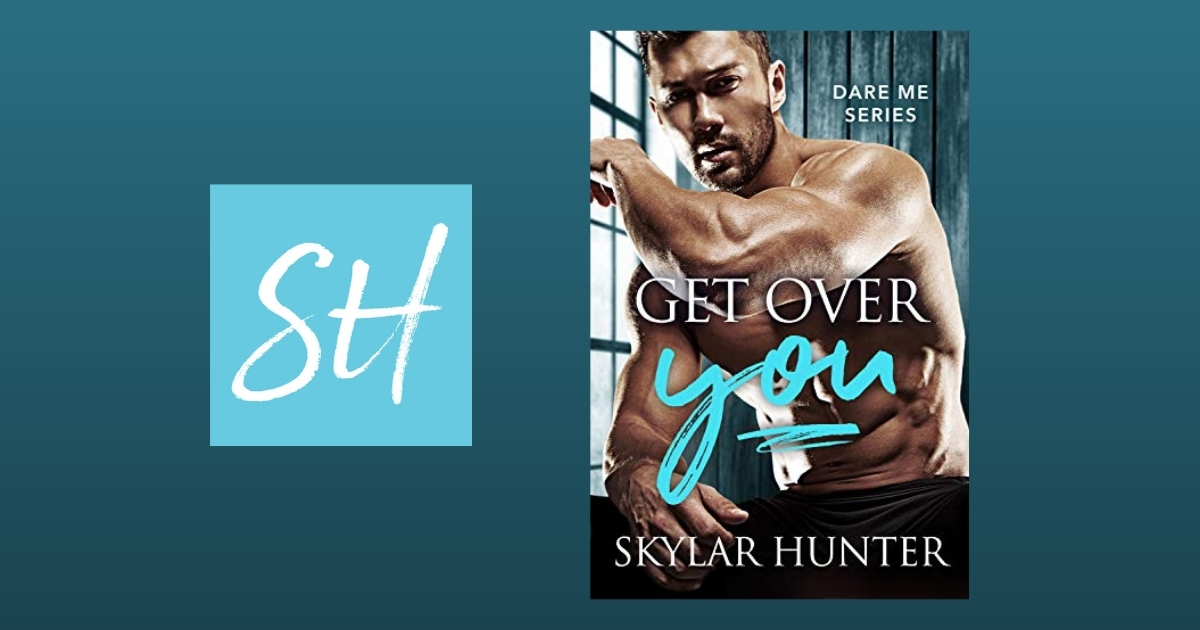 Interview with Skylar Hunter, Author of Get Over You