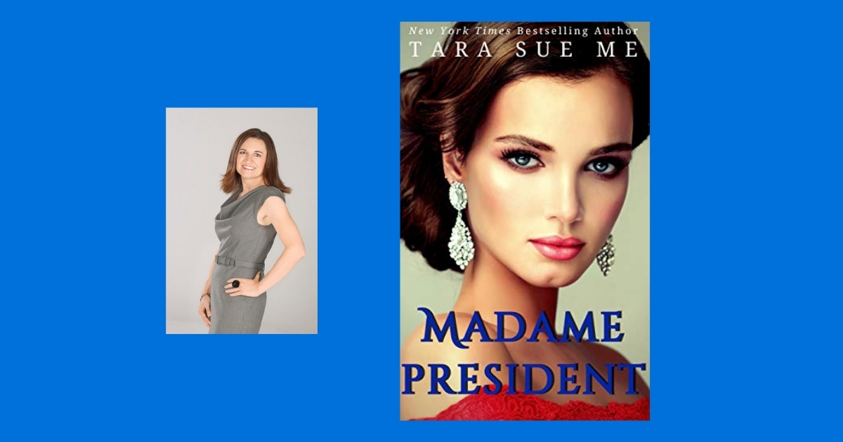 Interview with Tara Sue Me, Author of Madame President