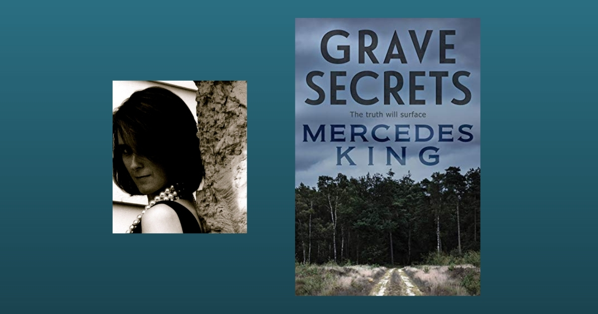 Interview with Mercedes King, Author of Grave Secrets
