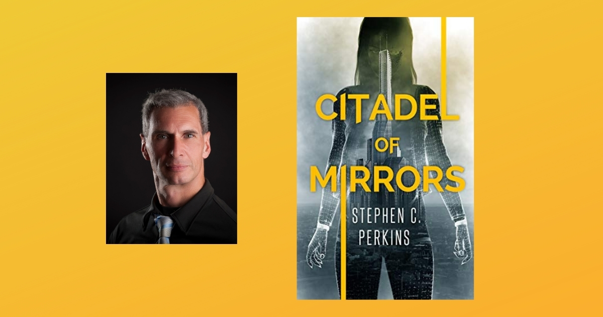 Interview with Stephen Perkins, author of Citadel of Mirrors
