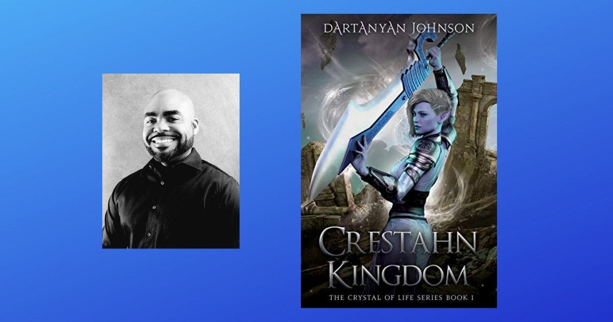 Interview with Dartanyan Johnson, Author of Crestahn Kingdom
