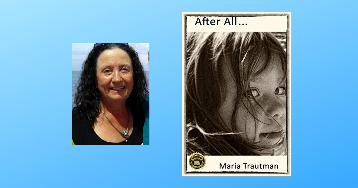 Interview with Maria Trautman, Author of After All…