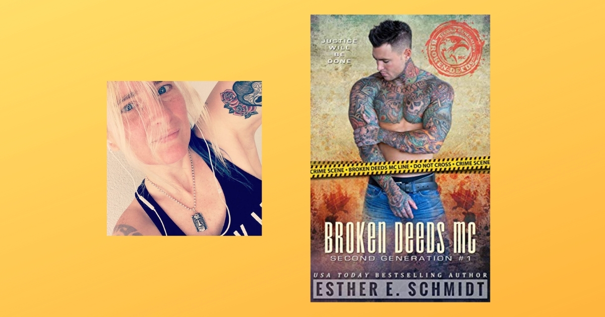 Interview with Esther E. Schmidt, Author of Broken Deeds MC: Second Generation #1