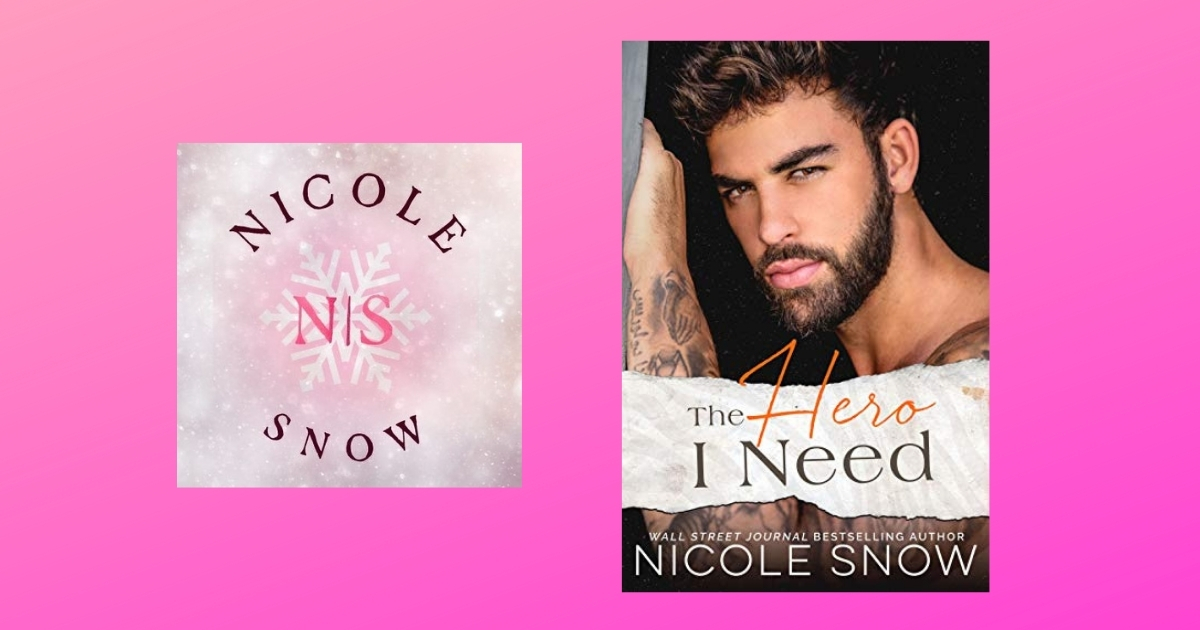 The Story Behind The Hero I Need by Nicole Snow