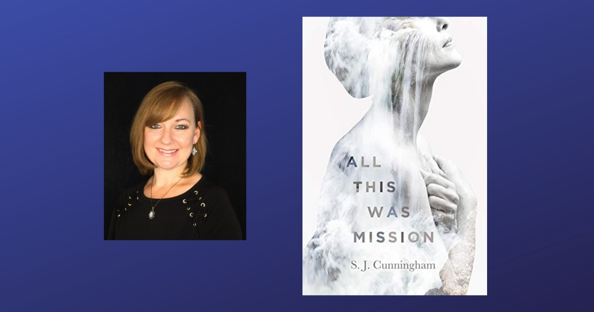 Interview with SJ Cunningham, Author of All This Was Mission