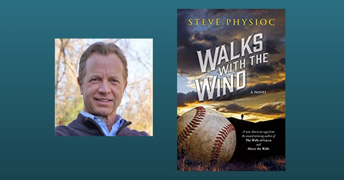 Interview with Steve Physioc, Author of Walks With The Wind