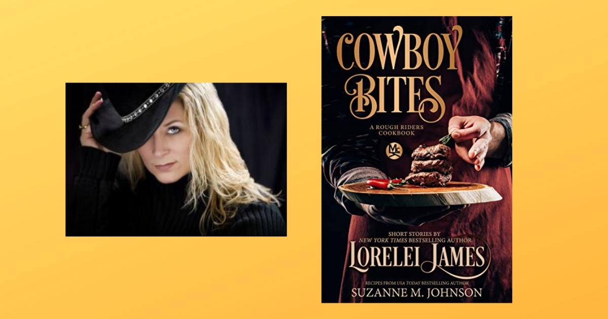 The Story Behind Cowboy Bites by Lorelei James