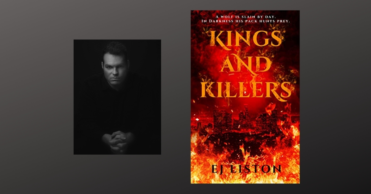 Interview with EJ Liston, Author of Kings and Killers