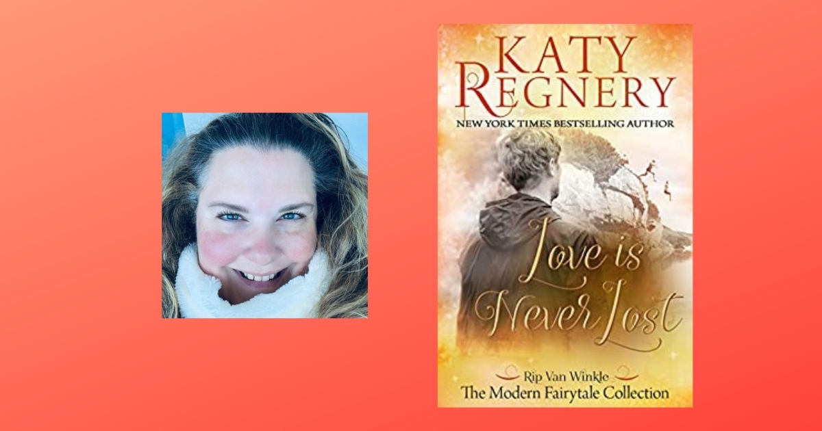 Interview with Katy Regnery, Author of Love Is Never Lost