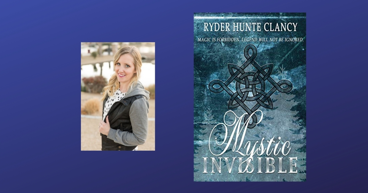 Interview with Ryder Hunte Clancy, Author of Mystic Invisible