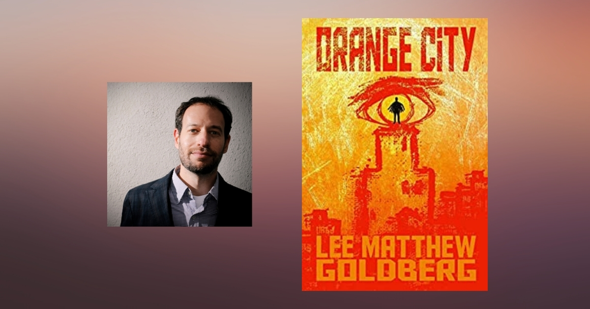 Interview with Lee Matthew Goldberg, Author of Orange City