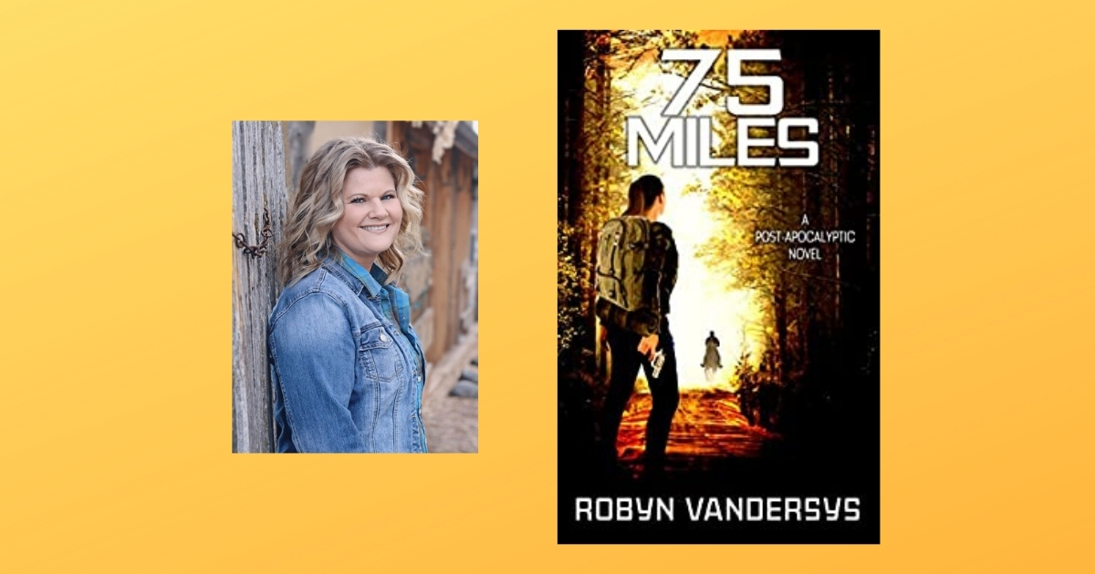 Interview with Robyn VanDerSys, Author of 75 Miles