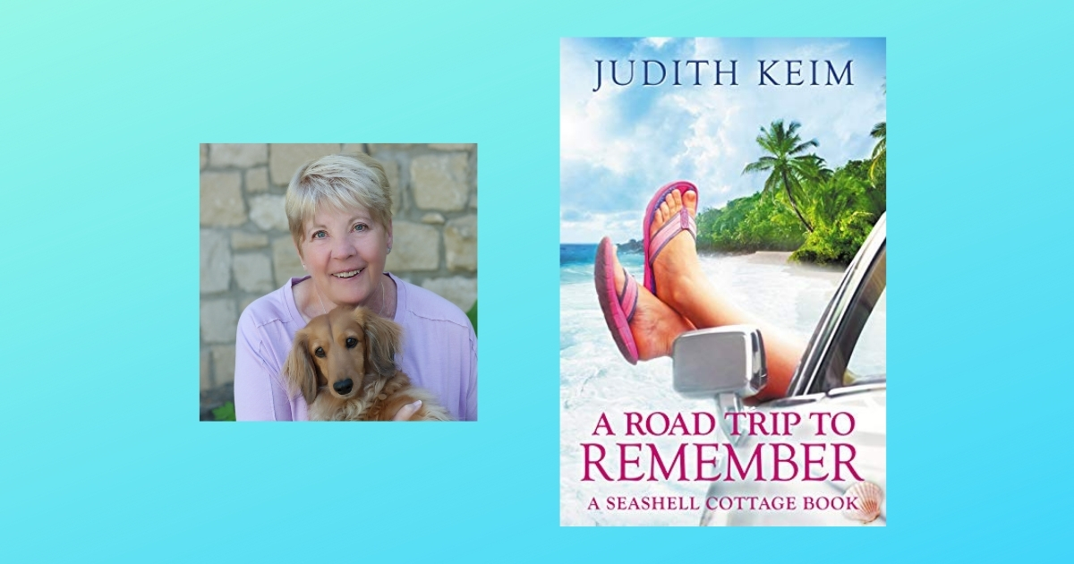 The Story Behind A Road Trip To Remember by Judith Keim