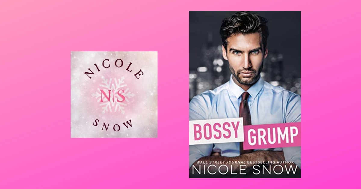 The Story Behind Bossy Grump by Nicole Snow