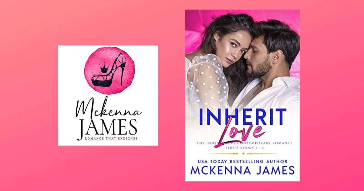 Interview with McKenna James, Author of Inherit Love