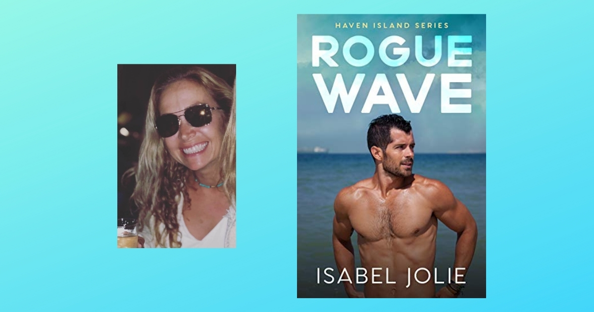 The Story Behind Rogue Wave by Isabel Jolie