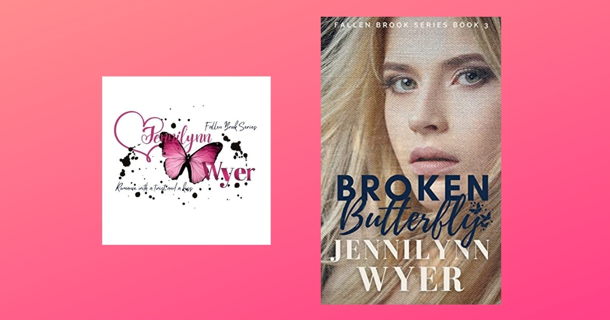 Interview with Jennilynn Wyer, Author of Broken Butterfly