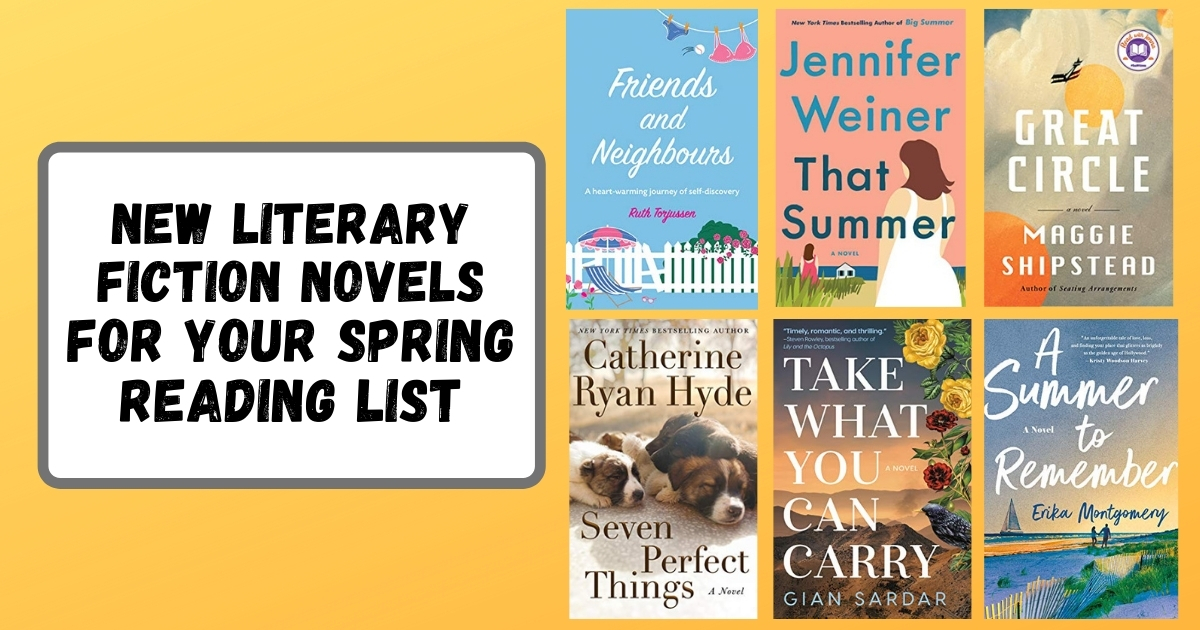New Literary Fiction Novels For Your Spring Reading List | 2021